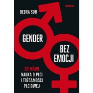 Gender bez emocji Co mówi nauka o płci i tożsamości płciowej - 23500901427ks[159].jpg